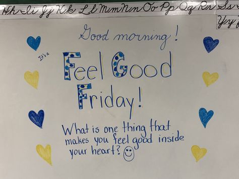 Feel Good Friday!  What is one thing that makes you feel good inside your heart? Morning Meeting Ideas, Whiteboard Prompts, Whiteboard Questions, Whiteboard Messages, Morning Meeting Activities, Meeting Activities, Meeting Ideas, Morning Journal, Feel Good Friday