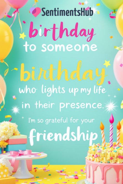 Heartfelt Birthday Wishes for a Special Friend. Happy birthday to someone who lights up my life with their presence. I’m so grateful for your friendship!” 🌟 Celebrate your friend’s special day with heartfelt wishes that convey your appreciation. Discover more touching birthday messages to make their day unforgettable! #BirthdayWishes #Friendship #Celebrate Grateful For Your Friendship, Friend Happy Birthday, Heartfelt Birthday Wishes, Thoughtful Messages, Funny Birthday Wishes, Love Encouragement, Spanish Greetings, Warmest Wishes, Birthday Wishes For Friend