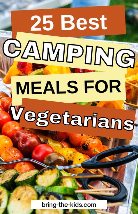 Vegetarian Camping Meals, Vegetarian Camping Recipes, Vegetarian Camping, Vegan Camping Food, Camping Meals For Kids, Vegetarian Freezer Meals, Camping Meal Planning, Meals Vegetarian, Healthy Camping Food