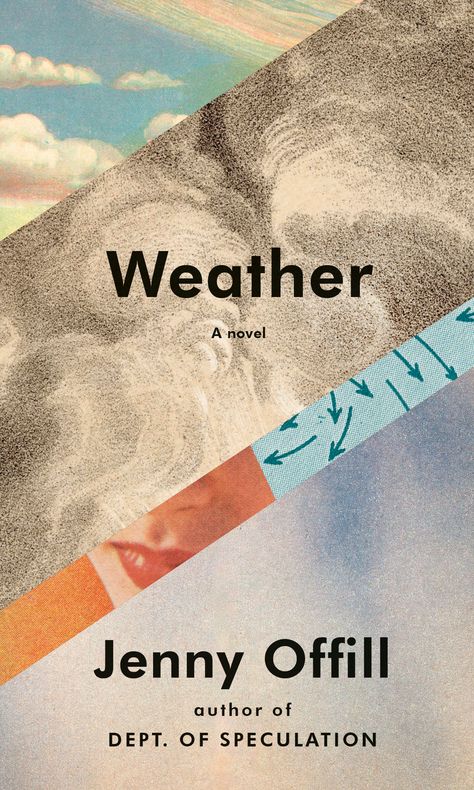 Weather by Jenny Offill (February 2020)   "Brief, elegant paragraphs, filled with insight and humor ... Offill is good company for the end of the world."  --Kirkus starred review Jenny Offill, Read List, Best Book Covers, Becoming A Father, Amazon Seller, Book Awards, Literary Fiction, Reading List, Fiction Books