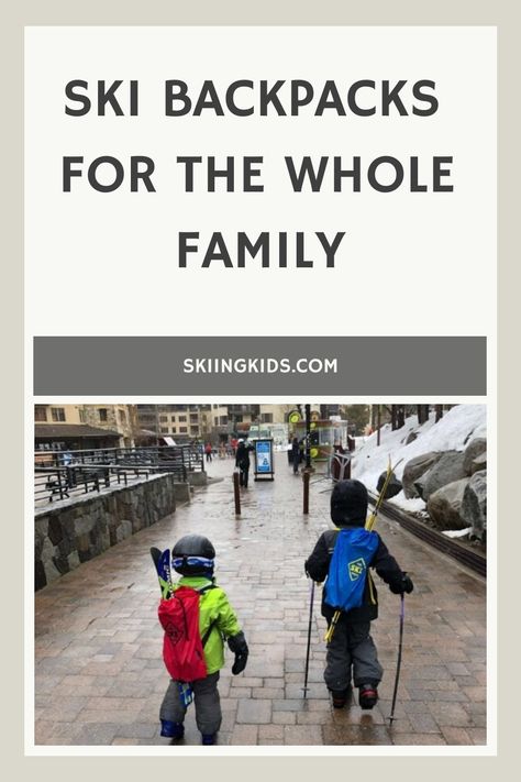 Ski Backpacks For the Whole Family Kids Ski Gear, Ski Pack, Ski Backpack, Slim Backpack, Avalanche Safety, Ski Hill, Ski Family, Ski Bag, Kids Skis