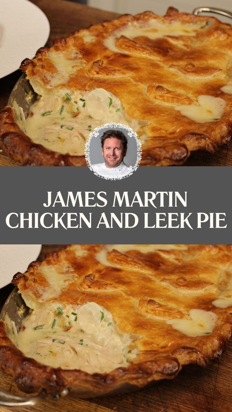 James Martin Chicken And Leek Pie Easy Uk Recipes, Chicken Pot Pie With Leeks And Thyme, British Chicken Pie, British Pie Recipes, Chicken Leek Pie, Easy Chicken Pie, Creamy Chicken Pie, Pie Savory, Cheddar Quiche