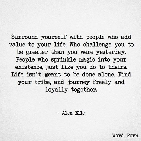 Your Tribe Quotes, Tribe Quotes, Finding Yourself Quotes, Quotes People, Find Your Tribe, Surround Yourself With People Who, Surround Yourself With People, Value Quotes, Circle Quotes