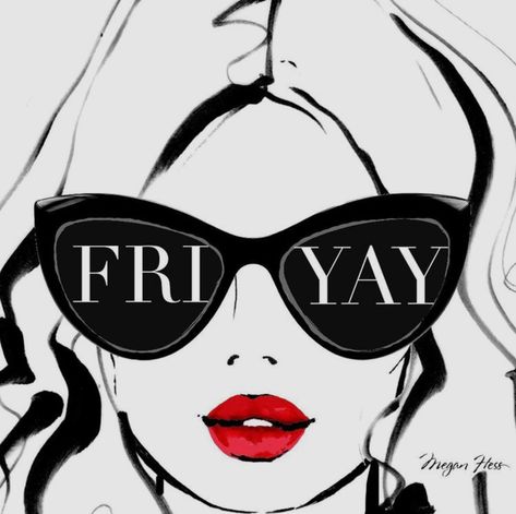 Heather Stillufsen, Megan Hess, Fri Yay, Happy Friday Quotes, Weekend Quotes, Blog Art, Happy Friday Everyone, Its Friday Quotes, Happy Dance