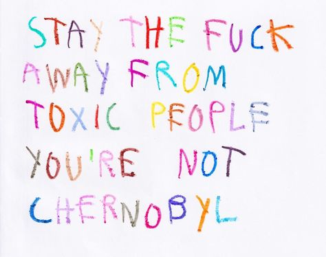 Crayon Quotes, Cb Hoyo, Crayons Quote, Art Poetry, Chernobyl, Toxic People, Some Words, Quote Aesthetic, Pretty Words