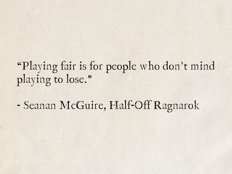 Book Fair Quotes, Being Fair Quotes, Fairness Quotes, Not Fair Quotes, Fair Quote, Seanan Mcguire, Fair Quotes, General Quotes, Proverbs Quotes