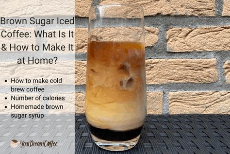 Brown Sugar Iced Coffee: What Is It & How to Make It at Home? Brown Sugar Coffee Recipe, Instant Espresso Iced Coffee Recipe, Diy Brown Sugar Coffee Syrup, Diy Brown Sugar Shaken Espresso, Brown Sugar Espresso Drink, Brown Sugar Iced Coffee, Brownsugar Iced Coffee, Brown Sugar Coffee, Nespresso Coffee Pods