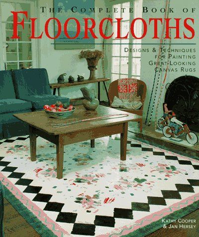 The Complete Book of Floorcloths: Designs & Techniques for Painting Great-Looking Canvas Rugs Painted Floor Cloths, Canvas Rug, Floor Cloths, Painted Floor, Painted Rug, Floor Cloth, Painted Canvas, Painted Floors, Fabric Painting