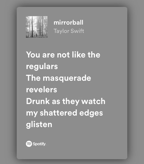 Mirrorball Lyrics, Folklore Lyrics, Lyrics Spotify, Taylor Swift Song Lyrics, Swift Lyrics, Beautiful Lyrics, Me Too Lyrics, Taylor Swift Songs, Taylor Swift Lyrics