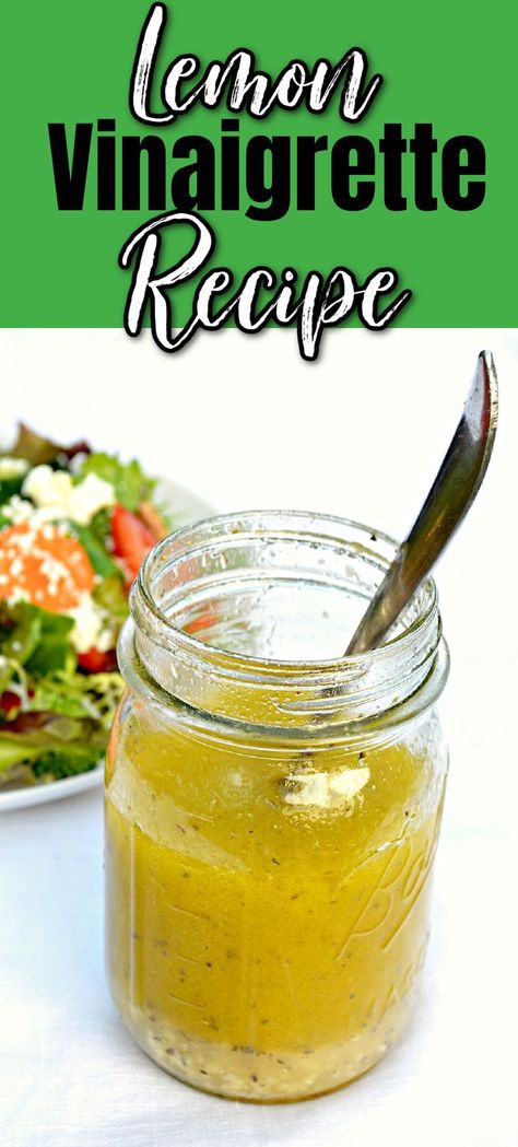 A mason jar full of Lemon Vinaigrette with a spoon in the jar and salad in the background. There is a green banner at the top with white letters Lemon, black letters Vinaigrette and white letters Recipe. Lemon Vinegarette, Lemon Vinaigrette Recipe, Healthy Dressing Recipes, Lemon Vinaigrette Dressing, Vinaigrette Dressing Recipe, Lemon Vinegar, Lemon Salad, Salad Dressing Recipes Healthy, Vinaigrette Salad