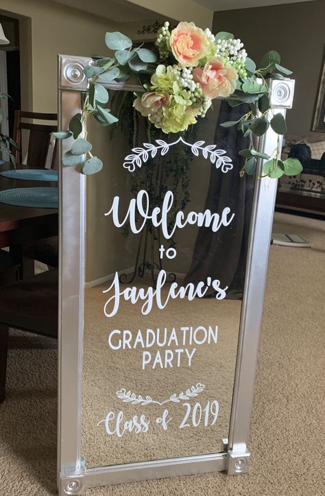 Mirror graduation welcome sign Party Welcome Board, Graduation Welcome Sign, Party Mirror, Floral Graduation Party, Graduation Party Signs, Backyard Graduation Party, Outdoor Graduation Parties, Outdoor Graduation, Senior Graduation Party