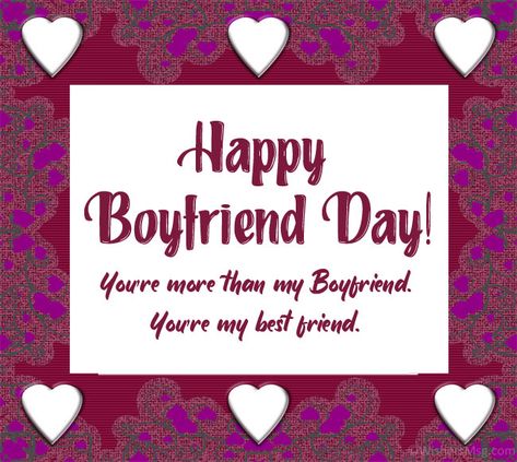 Boyfriend Day Wishes and Quotes - WishesMsg World Boyfriend Day, Happy Boyfriend Day Wishes, Ideas For National Boyfriend Day, National Boyfriend Day Messages, Happy Boyfriend Day Quotes, Happy National Boyfriend Day Messages, Boyfriend Day Wishes, National Boyfriend Day Quotes, International Boyfriend Day