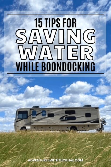 Motorhome Organization, Boondocking Tips, Boondocking Rv, Boondocking Camping, Rv Boondocking, Water Saving Tips, Ways To Save Water, Water Tips, Car Living