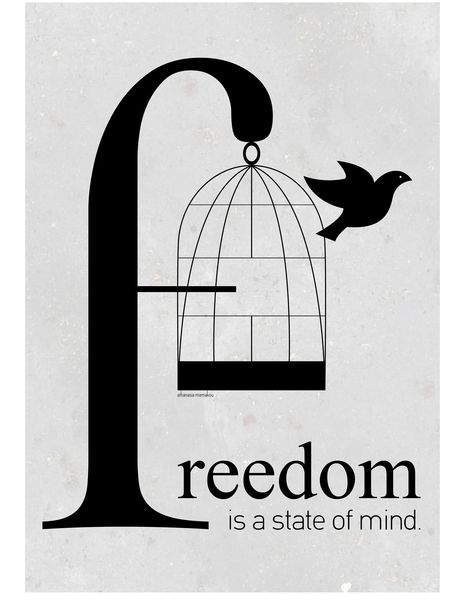 Freedom is a state of mind. Poster Slogan About Freedom, Slogan About Freedom, Freedom Images, Freedom Is A State Of Mind, Do What You Like, Meaningful Art, Freedom Is, History Projects, Wish Quotes