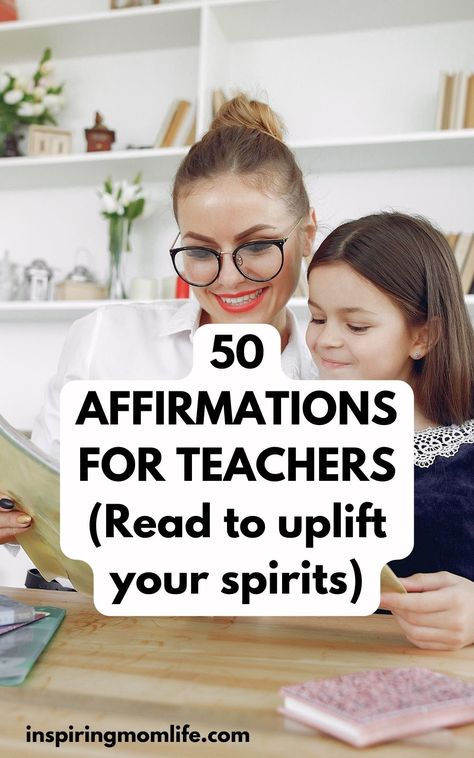 Visit InspiringMomLife.com for more info on: 50 Affirmations For Teachers | Positive teacher affirmations Daily affirmations Morning affirmations Classroom Positive Affirmations, Words Of Affirmation For Teachers, Teacher Affirmation Mirror, Daily Affirmations For Teachers, Teacher Positive Affirmations, Encouraging Words For Teachers, Teacher Affirmations Encouragement, Teaching Affirmations, Positive Quotes For Teachers