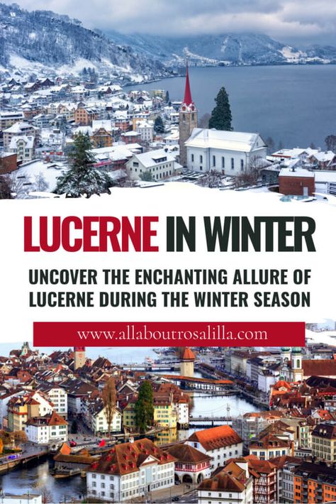 Snowy scenes of Lucerne with text overlay Lucernce in Winter. Uncover the enchanting allure of Lucerne during the winter season. Lucerne Switzerland Aesthetic, Lucerne In Winter, Things To Do In Lucerne Switzerland, Lucerne Switzerland Winter, Switzerland In Winter, Lucerne Christmas Market, Lucerne Switzerland, Winter Travel Destinations, Visit Switzerland