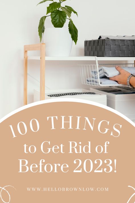 Declutter 2023, 2023 Resolutions, 2023 Resolution, Organized Closets, Decluttering List, Before 2023, Life Organisation, 2023 Minimalist, Things To Declutter