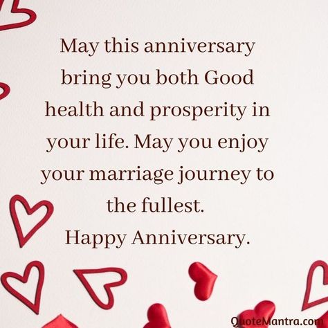 May this anniversary bring you both Good health and prosperity in your life. May you enjoy your marriage journey to the fullest. Happy Anniversary. 1st Anniversary Quotes, 50th Wedding Anniversary Wishes, Couple Words, Birthday Wishes For Uncle, Happy Wedding Anniversary Quotes, 25th Birthday Wishes, Hubby Quotes, Birthday Wishes Girl, Anniversary Wishes For Couple