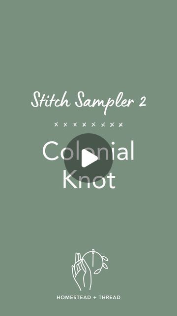 Colonial Knot Tutorial, Embroidery Starting Knot, Colonial Knot Embroidery, Embroidery Colonial Knot, Solomon’s Knot Stitch, Colonial Knot, Knot Embroidery, Mini Tutorial, Stitch Sampler