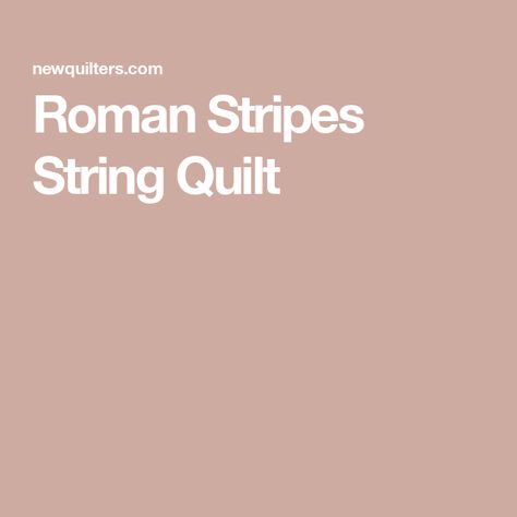 Roman Stripes String Quilt Pennsylvania Dutch Country, String Quilt, Memory Crafts, Pennsylvania Dutch, My Sewing Room, Blanket Stitch, The Blocks, A Pattern, Sewing Room