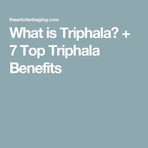 What is Triphala? + 7 Top Triphala Benefits Triphala Benefits For Women, Triphala Benefits, Ayurvedic Medicine, Food Source, Mouthwash, Oral Health, Herbal Remedies, Ayurveda, Natural Health