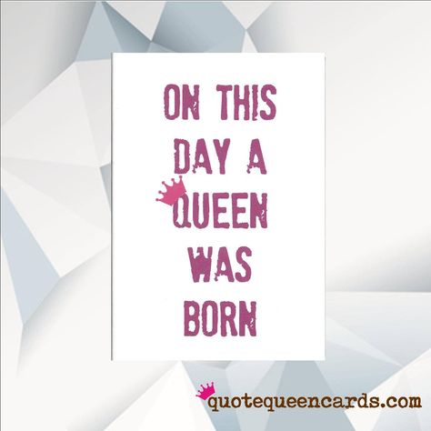 On This Day A Queen Was Born, Birthday Card For Friend, Mum Birthday Card, Sister Birthday Card, Birthday, Ru Pauls Drag Race Birthday Card Birthday Card Sayings, Funny Fathers Day Card, Sister Birthday Card, Birthday Cards For Mum, Card Sayings, Birthday Cards For Friends, Happy Birthday Mom, Mum Birthday, Birthday Gifts For Best Friend