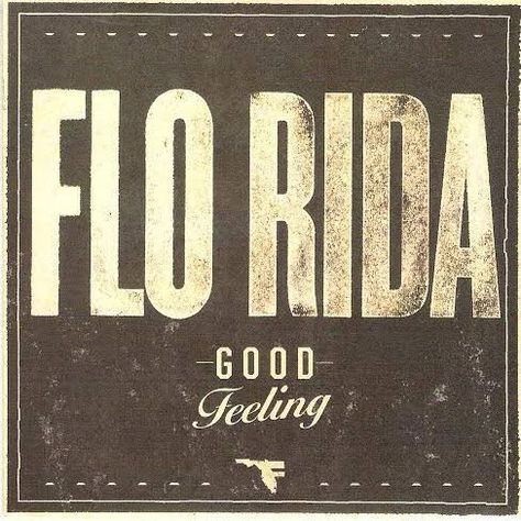 Good Feeling, Flo Rida, Feel Good, Feelings, ? Logo