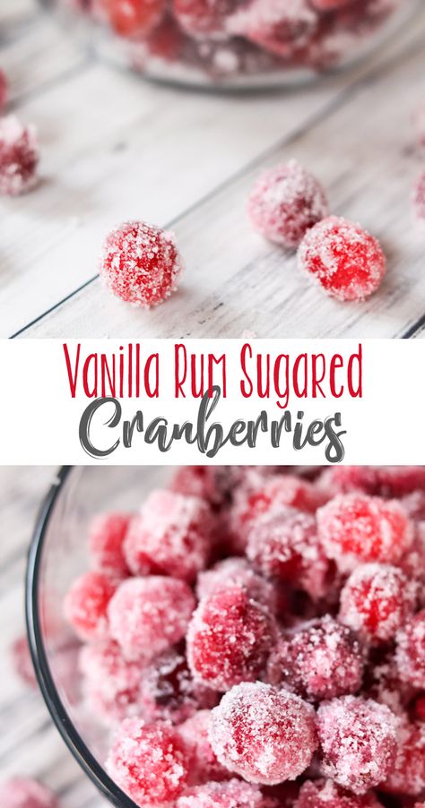 Boozy Sweets, Cranberry Dishes, Christmas Creatives, Christmas Beverages, Yule Celebration, Vanilla Rum, Candy Fruit, Xmas Treats, Sugared Cranberries