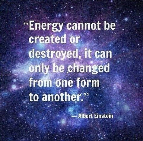 ☀  "Energy cannot be created or destroyed.  It can only be changed from one form to another." ~~Albert Einstein Everything Is Energy, Albert Einstein Quotes, Einstein Quotes, Vibrational Energy, E Mc2, New Energy, Albert Einstein, Energy Healing, The Words