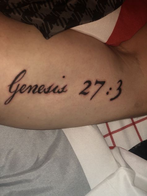 Genesis 27:3 tattoo Genesis 27:3 Tattoo, Genesis Tattoo, Genesis 27, 3 Tattoo, Name Tattoos, Tattoo Quotes, Tattoo Ideas, Collage, Tattoos