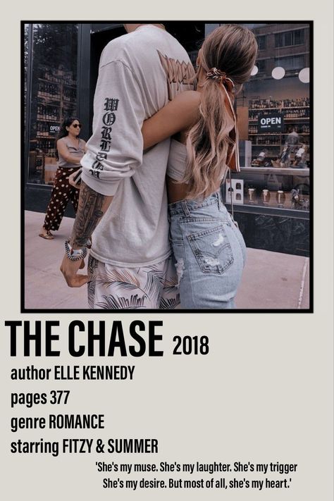 Polaroid poster including a picture of Fitzy and Summer from the book The Chase 2018 by Elle Kennedy from the Briar U series.  377 pages. Romance. 'She's my muse. She's my laughter. She's my trigger. She's my desire. But most if all, she's my heart.' Polaroid Book Poster, Briar U Series, Book Polaroid, Teenage Books To Read, Fiction Books Worth Reading, Romance Series Books, Teen Romance Books, Polaroid Poster, Film Posters Vintage