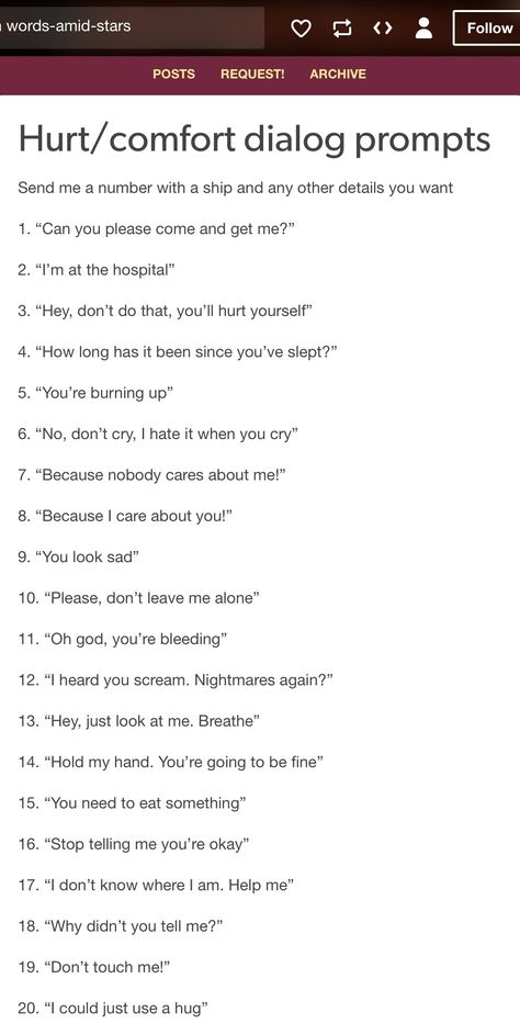 was this helpful? follow @thethinnestaesthete for similar pins, and dm to collaborate boards! Comfort Sentence Starters, Action Starters Writing, Sentence Prompts Writing Ideas, Funny Story Starters Prompts, Why Do I Always Say Sorry, Good Story Starters Writing Prompts, Burn After Writing Prompts, Book Sentence Starters, Comfort Sentences