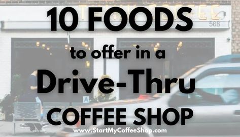 10 Foods to Offer in a Drive-Thru Coffee Shop - Start My Coffee Shop Coffee Truck Business Plan, Drive Thru Coffee Shop Ideas, Grab And Go Coffee Shop, Coffee Stand Ideas Drive Thru, Coffee Drive Thru Ideas, Drive Thru Coffee Shop Design, Drive Through Coffee Shop, Drive Thru Coffee Shop, Coffee Stand Design