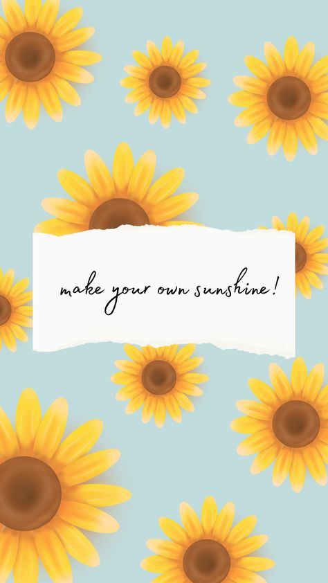 Sunflower Quotes Happiness, Sunflower Aesthetic Quotes, Sunshine Wallpaper Iphone, Sunflower Wallpaper Iphone, Make Your Own Sunshine, Nice Wallpapers, Sunshine Wallpaper, Sunflower Iphone Wallpaper, Wallpaper Design Pattern