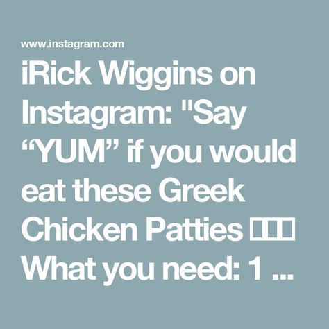 iRick Wiggins on Instagram: "Say “YUM” if you would eat these Greek Chicken Patties 😋🙌🐔

What you need: 
1 can of chicken (or 1 cup cooked, chopped chicken)
1/2 cup feta crumbles
1/4 cup grated Parmesan
1/4 cup chopped spinach
1 large egg

How to make it:
1. Preheat your oven to 400F.
2. Mix all ingredients & shape into 4 patties on a parchment lined baking sheet.
3. Bake for 20 mins, take them out & enjoy!

I topped mine with tzatziki, tomatoes, onions and cucumber 👌" Low Fat Low Calorie Recipes, Feta Crumbles, Irick Wiggins, Chicken Patties, Bread Roll, Greek Chicken, Chopped Spinach, Healthy Food Options, Fall Food