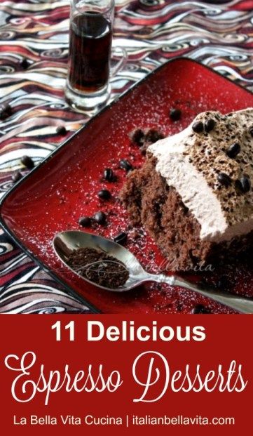 11 Delicious Espresso Desserts! On La Bella Vita Cucina #coffeedessert #expressodessert #espresso #dessert #recipe Espresso Dessert Recipes, Espresso Desserts, Espresso Dessert, Chocolate Tres Leches Cake, International Coffee Day, Espresso Recipes, Chocolate Dipped Fruit, Light Roast Coffee, International Coffee