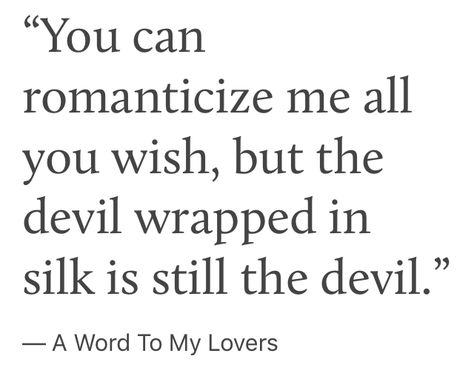 Still the devil Literature Quotes, Poem Quotes, The Devil, A Quote, Poetry Quotes, Writing Inspiration, Quote Aesthetic, Pretty Words, Pretty Quotes