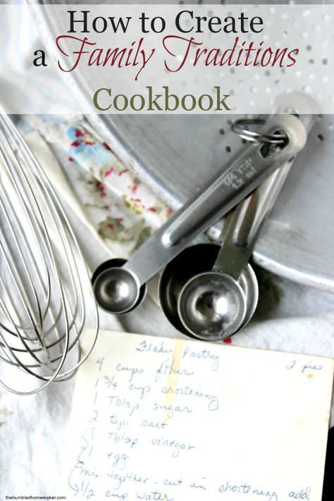 How to Create a Family Traditions Cookbook Holiday Family Traditions, Making A Cookbook, Make Your Own Cookbook, Family Cookbook Project, Create A Cookbook, Diy Cookbook, Recipe Book Diy, Family Recipe Book, Homemade Cookbook