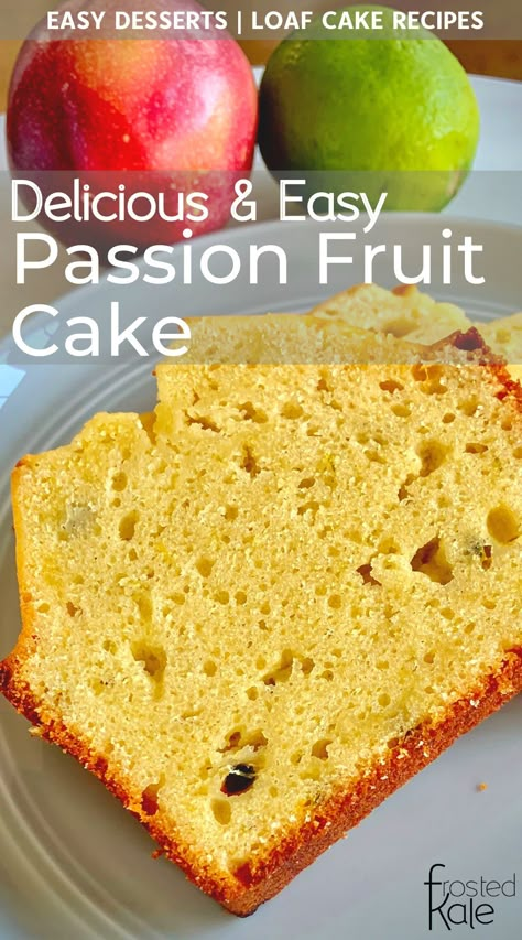 Easy Loaf Cake, Passion Fruit Cake, Easy Cake Recipe, Best Overnight Oats Recipe, Passionfruit Recipes, Lemon Loaf Cake, Fruit Recipe, Loaf Cake Recipes, Lemon Loaf