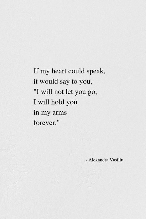 If My Heart Could Speak | Alexandra Vasiliu Alexandra Vasiliu Quotes, Short Love Poetry, Deep Love Paragraphs For Him, Romantic Poems For Boyfriend, Short Poems About Love, Paragraph For Boyfriend, Love Words For Her, Love Paragraphs For Him, Alexandra Vasiliu