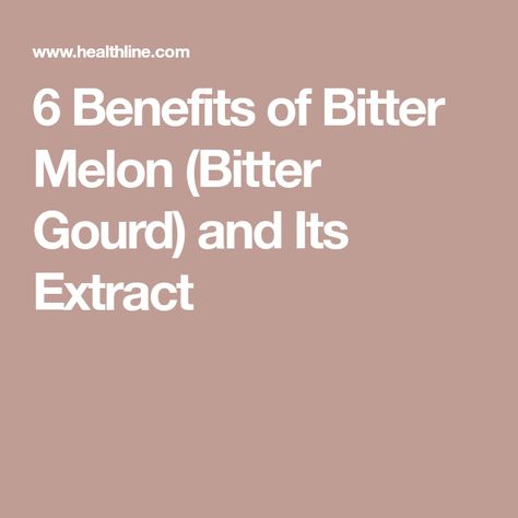 6 Benefits of Bitter Melon (Bitter Gourd) and Its Extract Bitter Melon Benefits, Melon Benefits, Benefits Of Vegetables, High Cholesterol Diet, Vegetable Benefits, Healthy Vegetable Recipes, Black Bean Sauce, Bitter Melon, Bitter Gourd