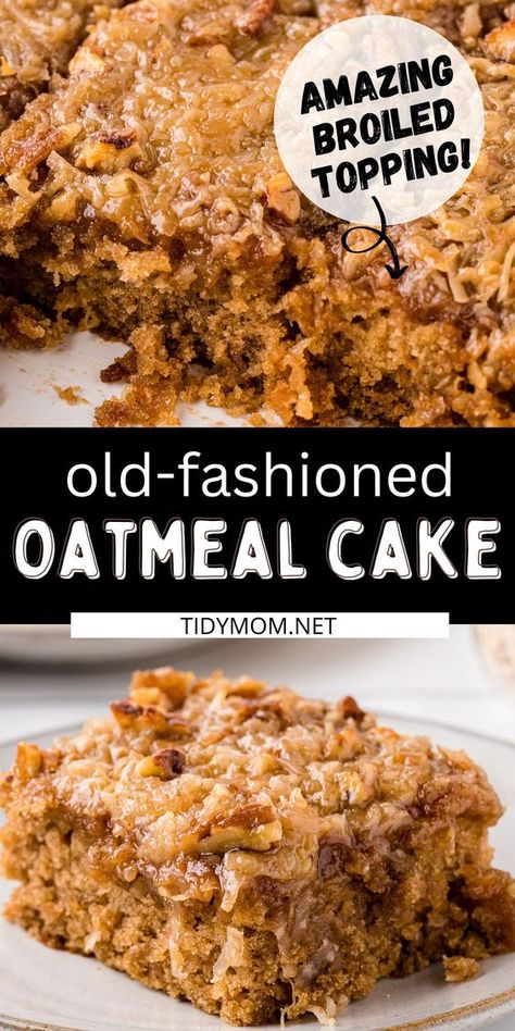 Old-fashioned Oatmeal Cake is decadently rich, dense, and comforting nostalgia in one bite with a toasty coconut and buttery broiled pecan topping. Straight from Grandma’s recipe box and always a favorite. PRINTABLE RECIPE at TidyMom.net Pecan Frosting, Old Fashioned Oatmeal, Coconut Pecan Frosting, Pecan Topping, Oatmeal Cake, Coconut Pecan, Homemade Ice Cream Recipes, Warm Cake, Delicious Cake Recipes