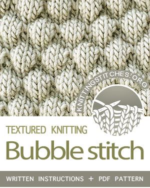 Textured Knitting Stitches. #howtoknit the Bubble Stitch Pattern. FREE written instructions, PDF knitting pattern.  #knittingstitches #knitting Bubble Stitch Knitting Free Pattern, Knit Bubble Stitch Pattern, Knitted Bubble Pattern, Wave Knit Stitch Pattern Free, Knitting Bubble Stitch, Bubble Knit Stitch, Texture Knitting Stitches, Knit Stitches Textured, Tuck Stitch Knitting