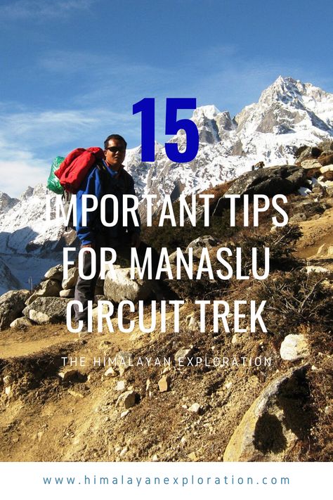 Manaslu Circuit Trek is one of the best tea-house based trekking in Nepal. Being its popularity, many intrepid travelers are seeking for trekking in the Around Manaslu. Here is our 15 important tips for a successful Manaslu Circuit Trek. Manaslu Circuit Trek, Manaslu Circuit, Nepal People, Nepal Culture, Dharamsala, Nepal Travel, Travel Light, Tea House, Where To Go