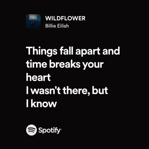 It's almost Spotify wrapped up season; which sophisticated personalities are you? #wonderism #bewonderfull #SpotifyWrapped #Spotify #SpotifyPlaylist #lyrics #songlyrics #songlyricquotes #lanadelreylyrics Wild Flower Billie Eilish, Wild Flower Song, Wild Flower Lyrics, Billie Quotes, Wildflower Lyrics, Flower Lyrics, Deep Lyrics, Real Lyrics, Spotify Wrapped