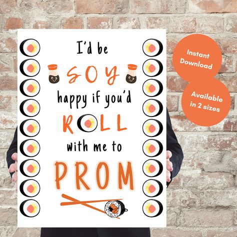 Proposal Food Ideas, Sushi Promposal, Sadie Hawkins Proposals, Asking A Girl Out, Cute Prom Proposals, Sadie Hawkins, Sushi Roll, Dance Poster, Hoco Proposals