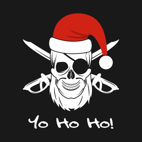 Check out this awesome 'Funny+Christmas+Pirate+Skull+and+Cross+Swords+Yo+Ho+Ho' design on @TeePublic! Christmas Pirate, Pirate Christmas, Skull Christmas, Tropical Christmas, Pirate Skull, Cub Scouts, Vintage Graphic Design, Vintage Graphic, Vintage Graphics