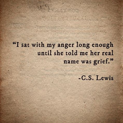 Anger, Grief, and C.S. Lewis – Targuman Regret Quotes, Die Quotes, Anger Quotes, Cs Lewis Quotes, New Beginning Quotes, Inspirational Quotes With Images, C S Lewis, Bible Quotes Prayer, Literary Quotes