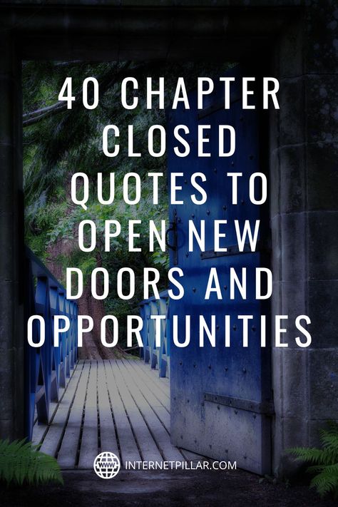 Close A Chapter Quotes, Closing Business Quotes, Opening New Doors Quotes, When Doors Close Quotes Life, Closing Chapters Quotes, Closing Down Business Quotes, Closing A Business Quotes, Closing Chapters In Life Quotes, Quotes About Closing Chapters