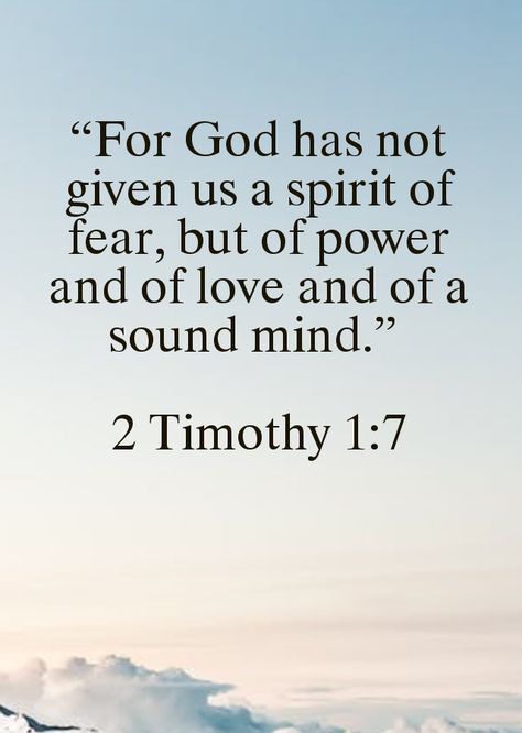 For God Has Not Given Us A Spirit, I Have Not Given You A Spirit Of Fear, Power Love And A Sound Mind, Spirit Of Fear Scripture, For God Did Not Give Us A Spirit Of Fear, Sound Mind Scripture, God Does Not Give Us A Spirit Of Fear, God Has Not Given Us A Spirit Of Fear, 2timothy 1:7